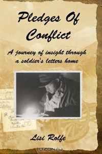 Pledges of Conflict: A Journey of Insight Through a Soldier