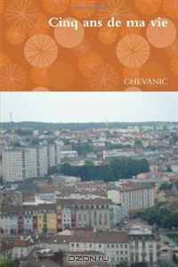 Cinq Ans De Ma Vie (French Edition)