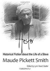 Hester: Historical Fiction About the Life of a Slave
