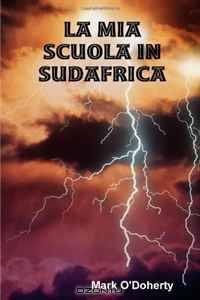 La Mia Scuola in Sudafrica (Italian Edition)