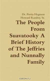 The People From Suavatooky A Brief History of The Jeffries and Nunnally Family