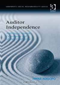 Auditor Independence: Auditing, Corporate Governance and Market Confidence (Corporate Social Responsibility)