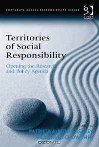 Territories of Social Responsibility: Opening the Research and Policy Agenda (Corporate Social Responsibility)