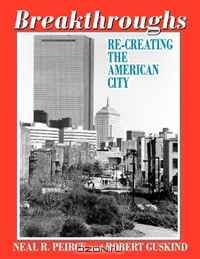 Breakthroughs: Re-Creating the American City