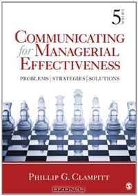 Communicating for Managerial Effectiveness: Problems | Strategies | Solutions