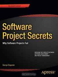 Software Projects Secrets: Why Projects Fail