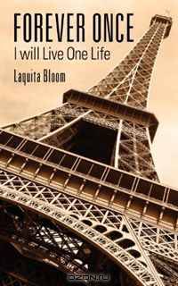 Forever Once: I will Live One Life