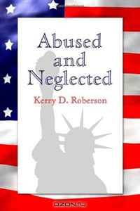 Abused and Neglected