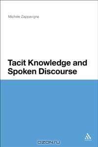Tacit Knowledge and Spoken Discourse