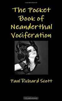 The Pocket Book of Neanderthal Vociferation