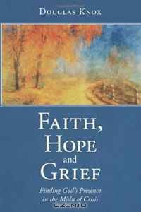 Faith, Hope and Grief: Finding God