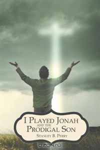 I Played Jonah and The Prodigal Son