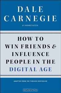 How to Win Friends and Influence People in the Digital Age