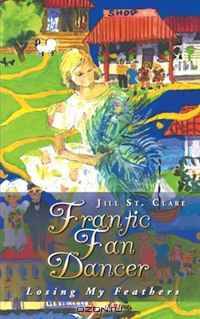 Frantic Fan Dancer: Losing My Feathers