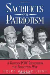 Sacrifices for Patriotism: A Korean POW Remembers the Forgotten War