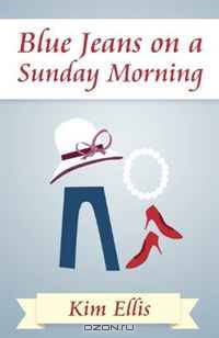 Blue Jeans on a Sunday Morning