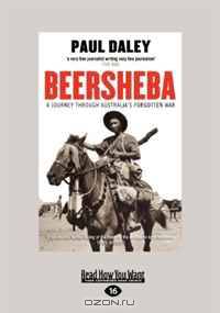 Beersheba: A Journey Through Australias Forgotten War