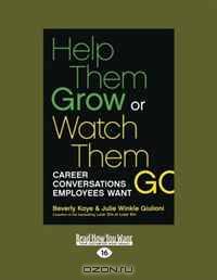 Help Them Grow or Watch Them Go: Career Conversations Employees Want
