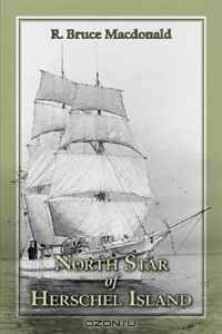 North Star of Herschel Island - The last Canadian Arctic fur trading ship.