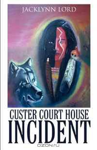 Custer Court House Incident