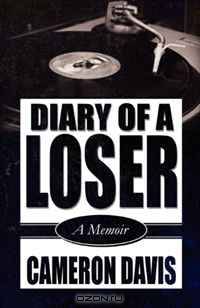 Diary of a Loser: A Memoir