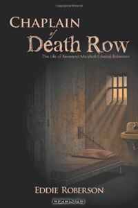 Chaplain of Death Row: The Life of Reverend Marshall Edward Roberson