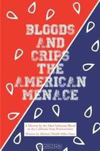 Bloods and Crips: The American Menace
