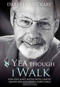 Yea Though I Walk