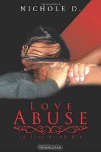 Love Abuse: To Live or To Die
