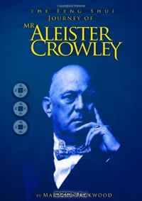 The Feng Shui Journey of Mr Aleister Crowley
