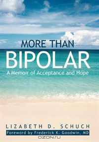 More than Bipolar: A Memoir of Acceptance and Hope