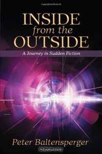 Inside from the Outside: A Journey in Sudden Fiction