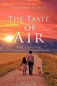 The Taste of Air: LAM: A Love Story