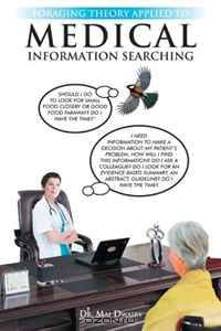 Foraging Theory Applied to Medical Information Searching