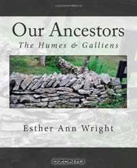 Our Ancestors: The Humes & Galliens