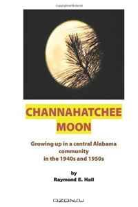 Channahatchee Moon (Volume 1)