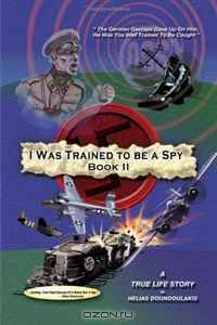 I Was Trained To Be A Spy Book II