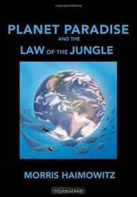Planet Paradise and The Law of the Jungle