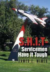 SHIT-Servicemen Have It Tough