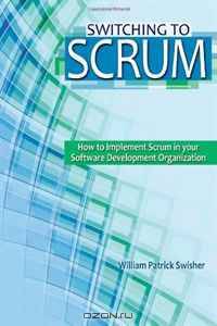 Switching to Scrum: How to Implement Scrum in your Software Development Organization
