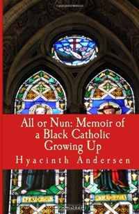 All or Nun: Memoir of a Black Catholic Growing Up