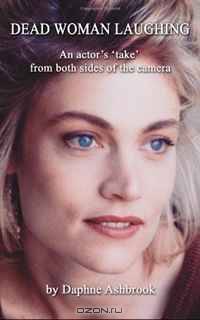 Dead Woman Laughing: An Actor