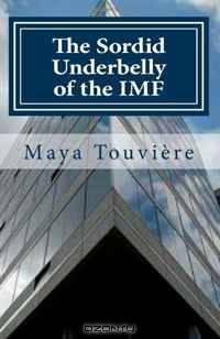 The Sordid Underbelly of the I.M.F.: Right of the Lord. An IMF Employee Dares to Break the Silence.