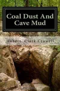 Coal Dust And Cave Mud