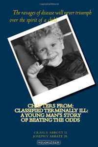 Chapters From: Classified Terminally Ill: A Young Man