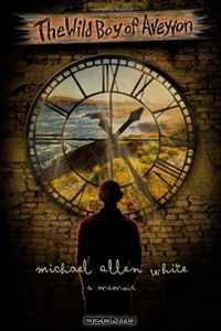 The Wild Boy of Aveyron: Memoir