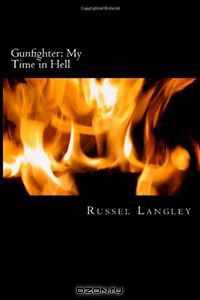 Gunfighter: My Time in Hell