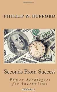 Seconds From Success: Power Strategies for Interviews