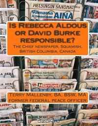 Is Rebecca Aldous or David Burke responsible?: The Chief newspaper, Squamish, British Columbia, Canada