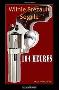 104 Heures: Dans l